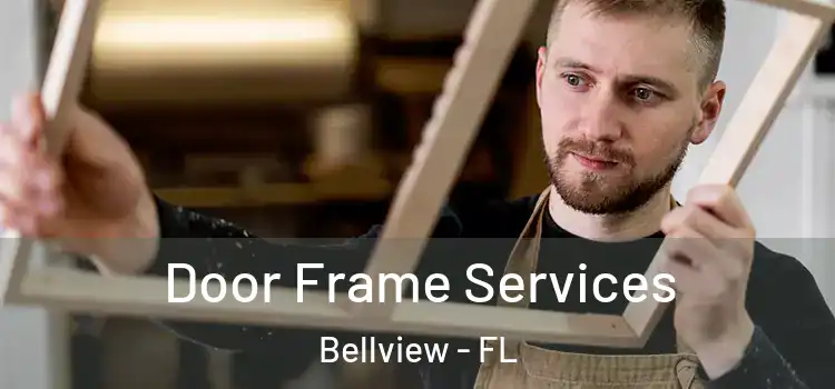 Door Frame Services Bellview - FL