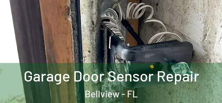 Garage Door Sensor Repair Bellview - FL